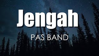 Download lagu Pas Band  - Jengah Lirik mp3