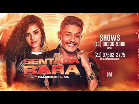 MC BIANCA E MC CL-SENTADA  RARA (BREGA FUNK)