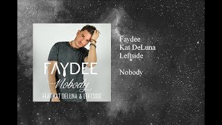 Faydee - Nobody featuring Kat DeLuna &amp; Leftside