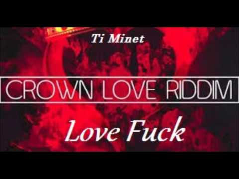 Ti Minet - Love Fuck ( Crown Love Riddim ) BkZ 2016