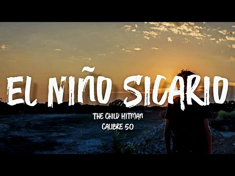 El Niño Sicario - Calibre 50 (Letra/English Lyrics)