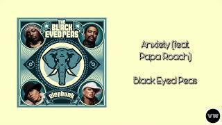 Black Eyed Peas &amp; Papa Roach - Anxiety (Clean Version)