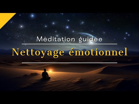 Méditation | Nettoyage émotionnel Peur, Anxiété, Stress | Méditation guidée
