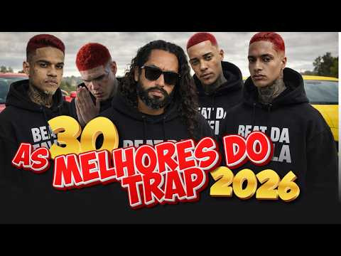 MIX AS 30 MELHORES DO TRAP 2026 | MC FUBÁ, MC ORUAM, MC CABELINHO, MC POZE, MARCOS ASSUNÇÃO |AUTORAL