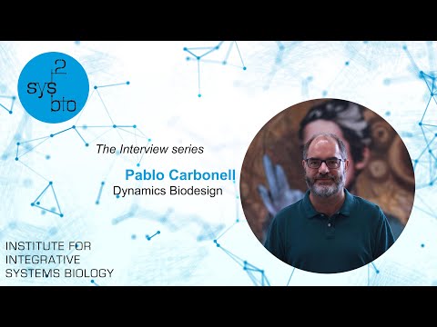 Interview of Pablo Carbonell, Principal Investigator of Dynamics Biodesing group