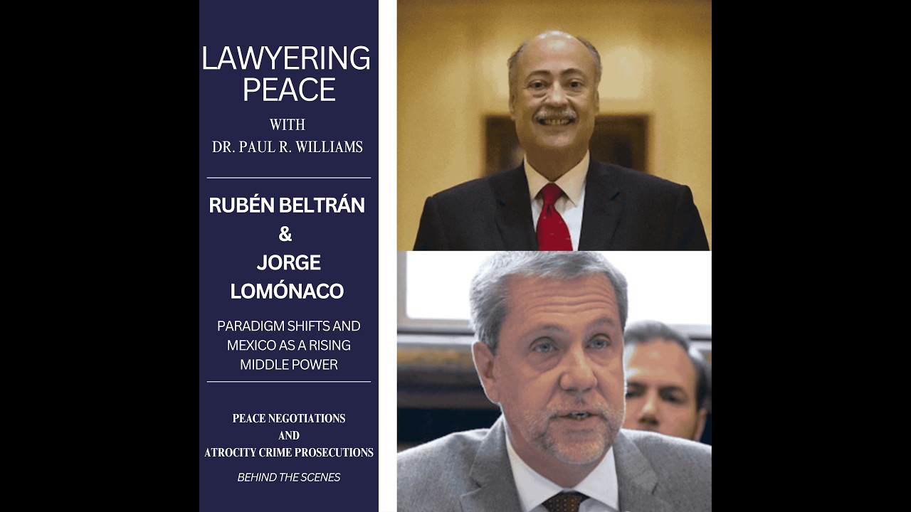 Paradigm Shifts and Mexico as a Rising Middle Power with Rubén Beltrán and Jorge Lomónaco