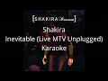 Shakira - Inevitable (Live MTV Unplugged) - Karaoke