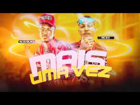MC DU BLACK & MC 2G - MAIS UMA VEZ