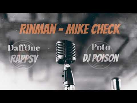 Rinman - Mike Check feat  DaffOne, Rappsy, Poto & Dj Poison