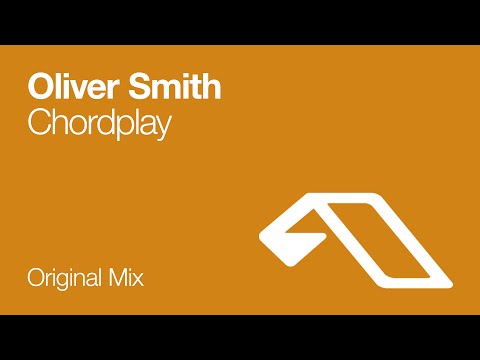 Oliver Smith - Chordplay (Original Mix)