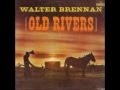 Old Rivers~Walter Brennan.wmv