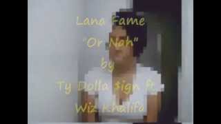 Ty Dolla $ign - Or Nah (Lana Fame Remix) @tydollasign