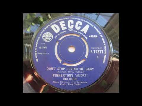 Pinkerton’s Assort’ Colours – Don’t Stop Loving Me Baby   _____ UK Mod/Beat
