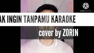 Download lagu TAK INGIN TANPAMU KARAOKE No vocal cewek #no vocal cewek by ZORIN channel mp3