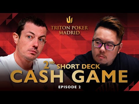 2nd Short Deck CASH GAME | Episode 2 - Triton Poker Madrid 2022