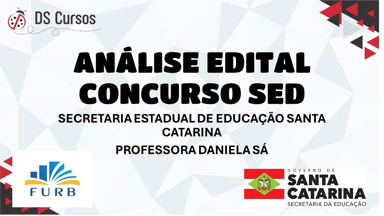 ANÁLISE EDITAL CONCURSO SECRETARIA ESTADUAL DE EDUCAÇÃO SED SANTA CATARINA