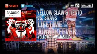 Lifetime vs Jungle Fever (Yellow Claw Mashup)