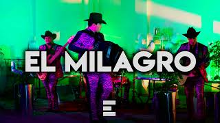 El Milagro - Edicion Especial {Corridos 2022}