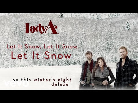 Let It Snow Let It Snow Let It Snow - Lady Antebellum