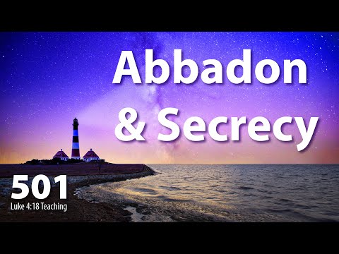 Luke 4:18 - Abaddon, Secrecy & Bloodline Cleansing