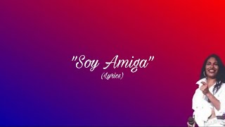 "Soy Amiga" Lyrics