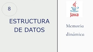 8.-Curso de estructura de datos en Java || Memoria dinámica.