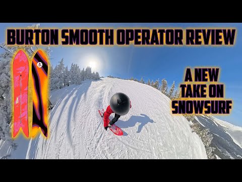 Burton Smooth Operator Snowboard Review - See How Burton's Take On Snowsurf Is Different