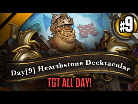 Day[9] HearthStone Decktacular #144 - TGT All Day! P9