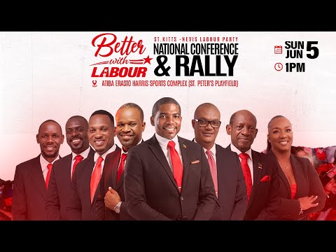National Conference & Rally | St. Kitts-Nevis Labour Party - 5 June, 2022