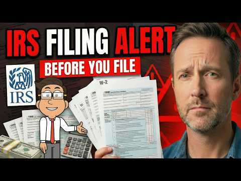 IRS Filing Alert, What You Need to Know Before You File
