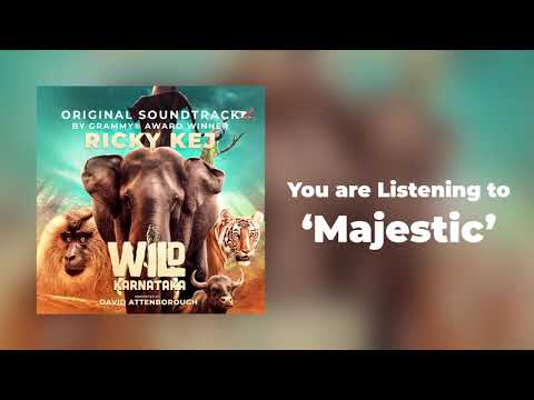 03 Wild Karnataka - Majestic - Original Soundtrack by Ricky Kej