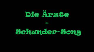 Die Ärzte - Schunder Song