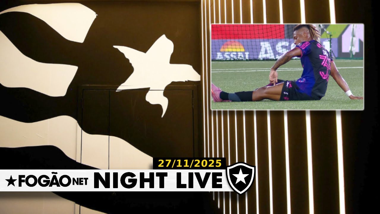 NIGHT LIVE | Justiça proíbe SAF de vender atletas; Botafogo não terá Danilo contra o Corinthians