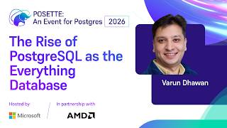 The Rise of PostgreSQL as the Everything Database | POSETTE: An Event for Postgres 2026
