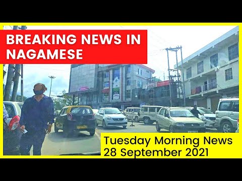 Breaking News in Nagamese | Tuesday Morning News | 28 September 2021