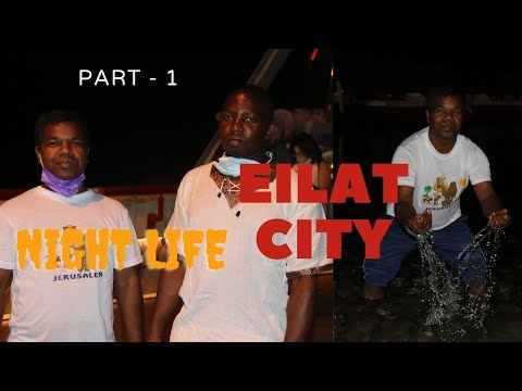 Eilat -  Night life || Visiting First Time - Southern Israel || 2021