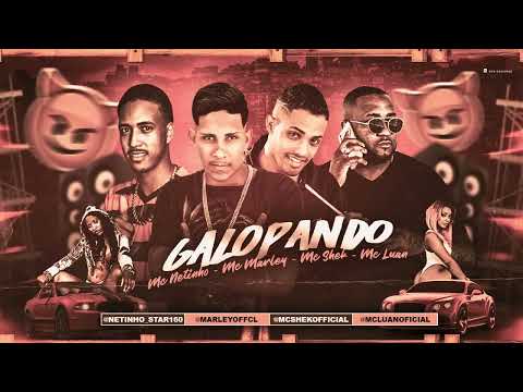 MC MARLEY, MC SHEK, MC NETINHO E MC LUAN - GALOPANDO (REMIX BREGA FUNK)