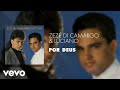 Zezé Di Camargo Luciano Por Deus Áudio Oficial