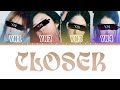 'CLOSER' BY (SOMI) |YOUR GIRL GROUP| (4 MEMBERS) [COLOUR CODED LYRICS] |NAEVA|
