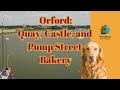 orford quay castle and the pump street bakery you ask we answer holidaycottages dogfriendly