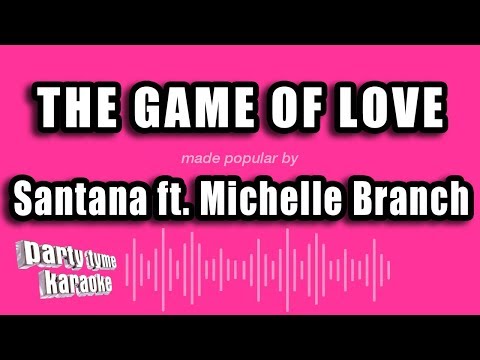 Santana ft. Michelle Branch - The Game of Love (Karaoke Version)