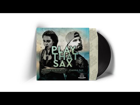 Mar G Rock feat. Joanna Sax - Play That Sax (Official Lyric Video)
