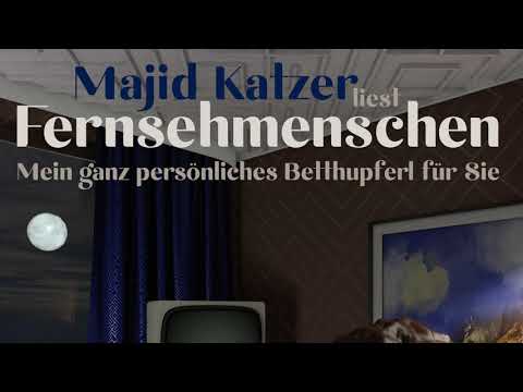 Fernsehmenschen | Hörbuch | Majid Katzer [Autor + Sprecher]