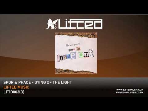 Spor & Phace - Dying Of The Light
