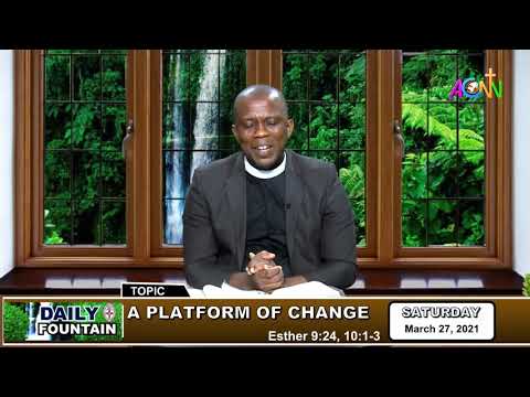 DAILY FOUNTAIN DEVOTIONAL FOR MARCH 27, 2021 - THE REV'D CANON CHIGOZIE OBIWULU