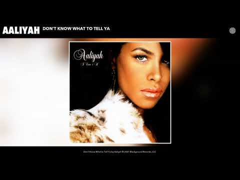 Aaliyah - Don't Know What to Tell Ya (Audio)