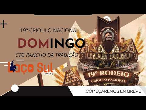 🏆 19º RODEIO CRIOULO NACIONAL DO CTG RANCHO DA TRADIÇÃO - TIMBÓ - SC 🏆