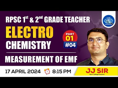 Electro Chemistry : Measurement of EMF Class By JJ Sir Chemistry - Rpsc 1st And 2nd Grade Chemistry