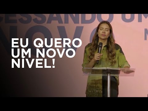 EU QUERO UM NOVO NÍVEL! - Gabriela Lopes #pregação