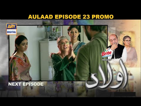 Aulaad Episode 23 Promo | Aulaad Ep 23 Teaser | ARY DIGITAL